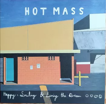 Hot Mass: Happy, Smiling & Living The Dream