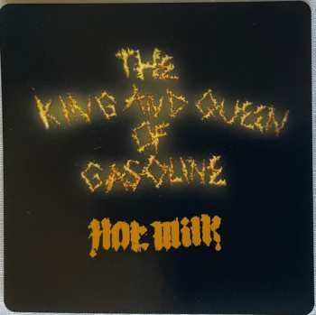 LP Hot Milk: The King And Queen Of Gasoline CLR | LTD 562125