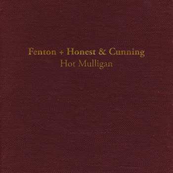 Album Hot Mulligan: Fenton + Honest & Cunning