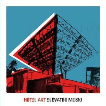 Album Hotel Art: Elevator Music