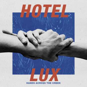 Album Hotel Lux: Hands Across the Creek