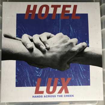 LP Hotel Lux: Hands Across the Creek CLR | LTD 587331