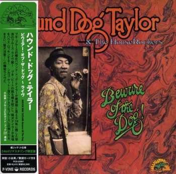 CD Hound Dog Taylor & The House Rockers: Beware Of The Dog! LTD 531191