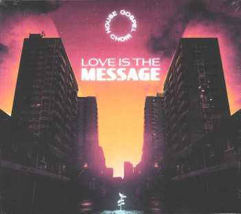 Album House Gospel Choir: Love Is The Message