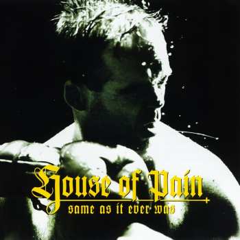 CD House Of Pain: Same As It Ever Was 626662