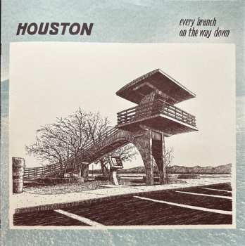 Houston: Every Branch On The Way Down