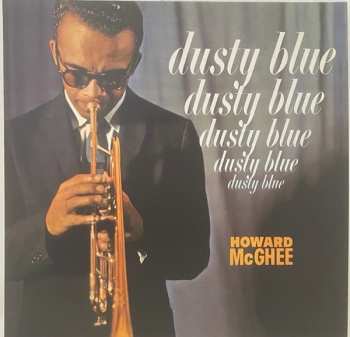 LP Howard McGhee: Dusty Blue 557877