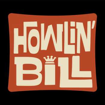 LP Howlin' Bill: Howl 139209