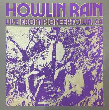 Howlin Rain: Under The Wheels Vol. 5: Live From Pioneertown, CA December 11, 2021