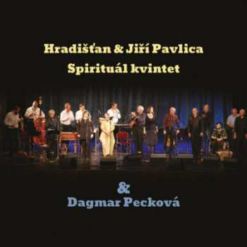 Album Hradišťan: Hradišťan & Spirituál Kvintet & Dagmar Pecková