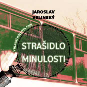 Album Hruška Libor: Velinský: Strašidlo Minulosti. V Hlavní Roli Ota Fink