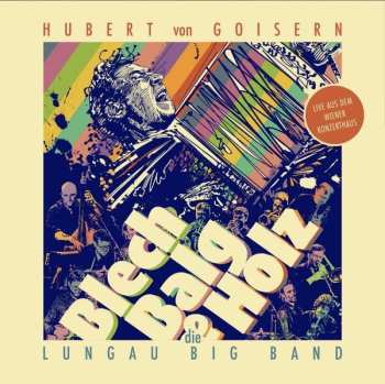 Album Hubert von Goisern: Blech, Balg & Holz