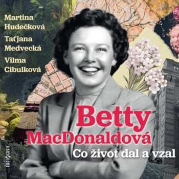 Album Hudečková Martina: Macdonaldová: Co život Dal A Vzal