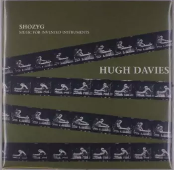 Hugh Davies: Shozyg Music For Invented Instruments