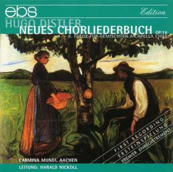 Album Hugo Distler: Neues Chorliederbuch Op.16 - 1.-8. Folge Für Gemischten A Capella Chor