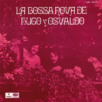 Album Hugo Fattoruso: La Bossa Nova De Hugo Y Osvaldo