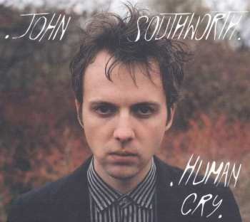 Album John Southworth: Human Cry