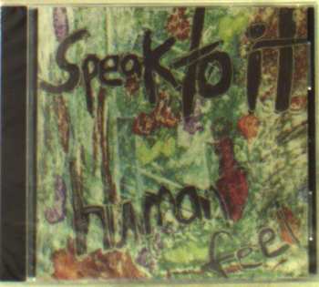 CD Human Feel: Speak To It 438855