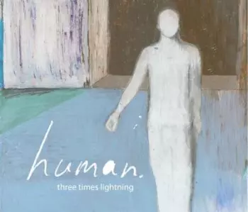 Human: Three Times Lighning