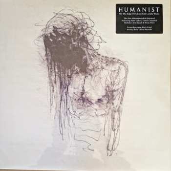 Album Humanist: On The Edge Of A Lost And Lonely World