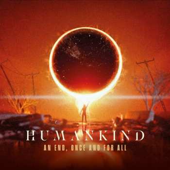 Album Humankind: An End, Once And For All