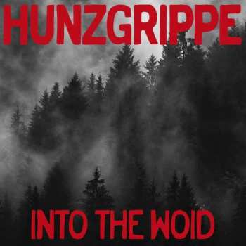 CD Hunzgrippe: Into The Woid LTD | NUM 559937