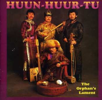 CD Huun-Huur-Tu: The Orphan's Lament 616322