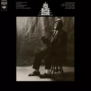 Willie Dixon: I Am The Blues