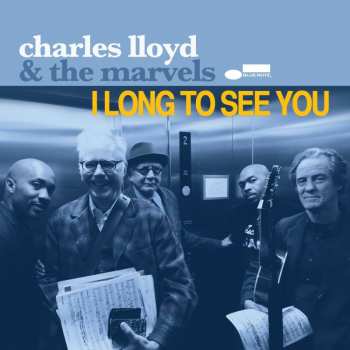 CD Charles Lloyd & The Marvels: I Long To See You 426795