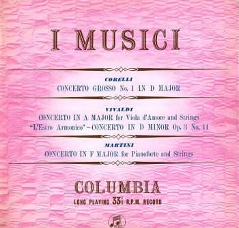 Album I Musici: Concerto Grosso No. 1 In D Major / Concerto In A Major For Viola D'Amore And Strings / "L'Estro Armonico" - Concerto In D Minor, Op. 3 No. 11 / Concerto In F Major For Pianoforte And Strings