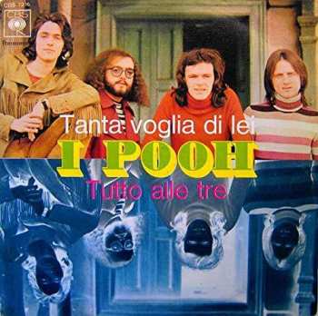 SP Pooh: Tanta Voglia Di Lei / Tutto Alle Tre LTD | NUM 656145