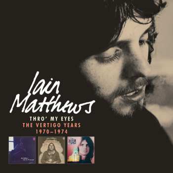 5CD Iain Matthews: Thro My Eyes-the Vertigo Years 1970-1974 (5cd Box) 627299