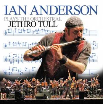 Album Ian Anderson: Plays The Orchestral Jethro Tull