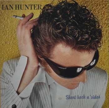 Album Ian Hunter: Short Back N' Sides