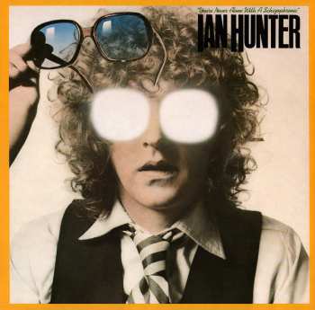 LP Ian Hunter: You're Never Alone With A Schizophrenic 607984