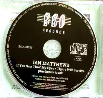 CD Iain Matthews: If You Saw Thro' My Eyes / Tigers Will Survive 623032