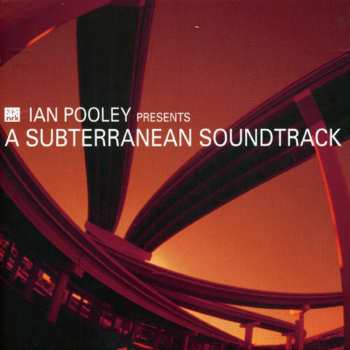 2CD Ian Pooley: A Subterranean Soundtrack 662613