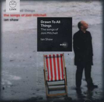 Album Ian Shaw: Drawn To All Things (The Songs Of Joni Mitchell)