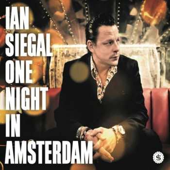 Album Ian Siegal: One Night In Amsterdam