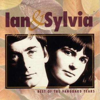 Ian & Sylvia: Best Of The Vanguard Years