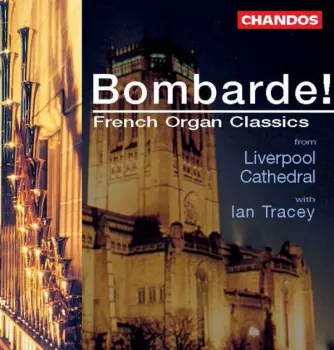 Bombarde! French Organ Classics