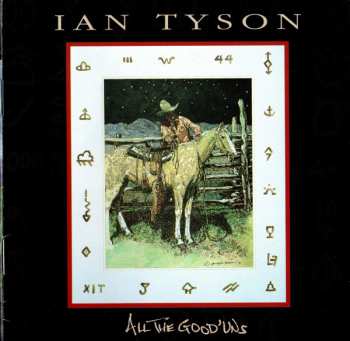 Album Ian Tyson: All The Good'uns