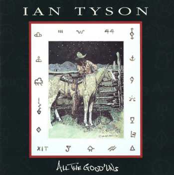 CD Ian Tyson: All The Good'uns 583255