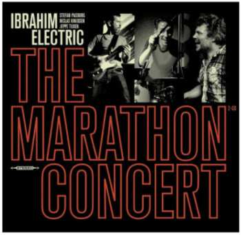 Album Ibrahim Electric: Marathon Concert