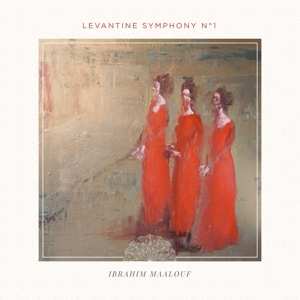 Album Ibrahim Maalouf: Levantine Symphony N°1