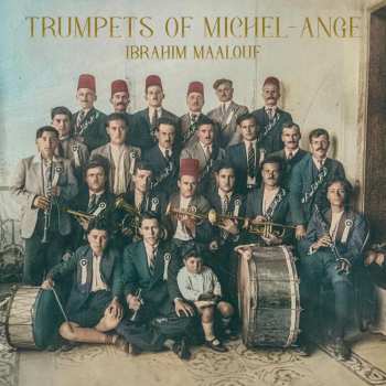 CD Ibrahim Maalouf: Trumpets Of Michel-Ange DIGI 628784