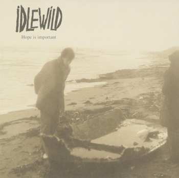 Idlewild: Hope Is Important