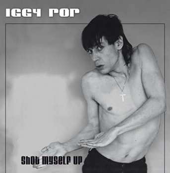 LP/SP Iggy Pop: Shot Myself Up 399952