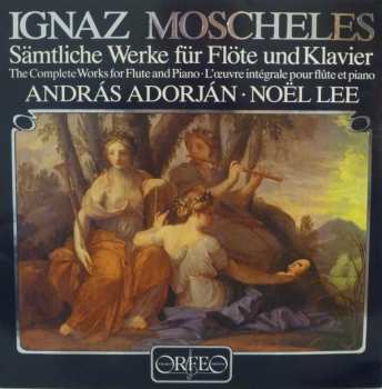 Album András Adorján: Sämtliche Werke Für Flöte Und Klavier / The Complete Works For Flute And Piano / L'oeuvre Intégrale Pour Flûte Et Piano