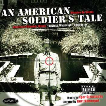 Album Igor Stravinsky: An American Soldier's Tale (Histoire du Soldat)